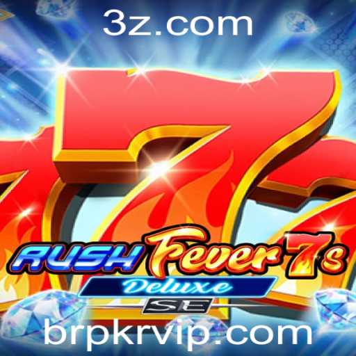 RushFever7s Deluxe SE: A Nova Sensação dos Jogos Digitais
